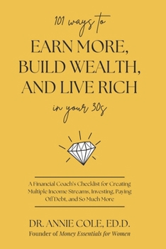 Paperback 101 Ways to Earn More, Build Wealth, and Live Rich in Your 30s Book