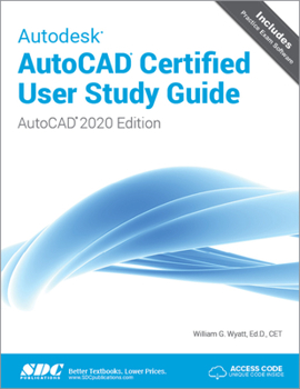 Paperback Autodesk AutoCAD Certified User Study Guide (AutoCAD 2020 Edition) Book