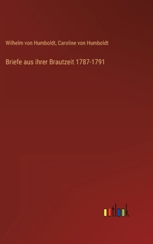 Hardcover Briefe aus ihrer Brautzeit 1787-1791 [German] Book