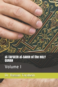 Paperback al-TAFSEER al-SAHIH of the HOLY QURAN: Volume I Book