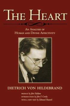 Hardcover The Heart: An Analysis of Human and Divine Affectivity Book
