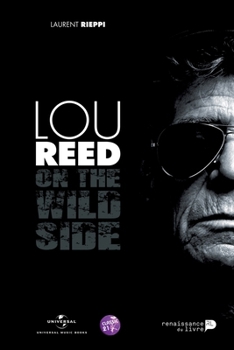 Lou Reed on the wild side (French Edition)