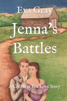 Paperback Jenna's Battles: "A Civil War Era Love Story" Book