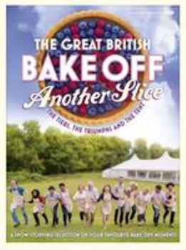Hardcover Great British Bake Off Annual: Another Slice Book