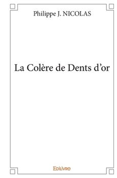 Paperback La Colère de Dents d'or [French] Book