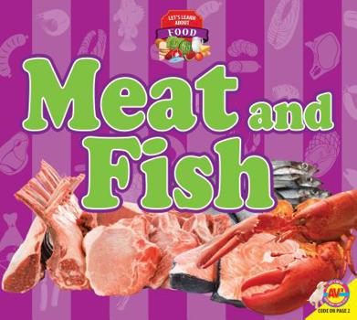 Meat and Fish - Book  of the Aprendamos Sobre Comida / Let's Learn about Food