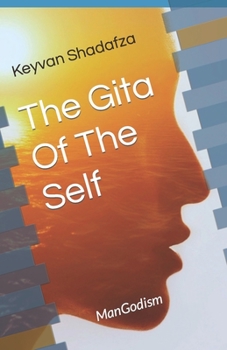 Paperback The Gita Of The Self: ManGodism Book