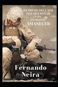 Paperback En mitad del caos hay que soñar con un nuevo amanecer [Spanish] Book