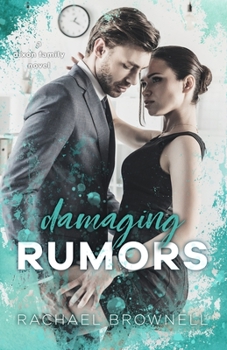 Damaging Rumors: A Dixon Family Novel - Book #1 of the Rumors