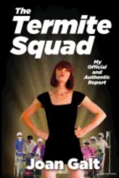 Paperback The Termite Squad: My Official and Authentic Report Book