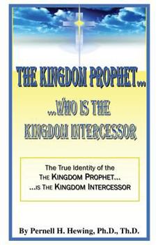 Paperback The Kingdom Prophet...Who Is the Kindom Intercessor Book