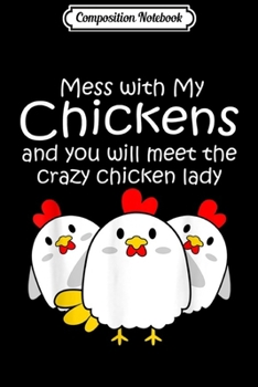 Paperback Composition Notebook: Backyard Crazy Chicken Lady Womens Farmer Gift Journal/Notebook Blank Lined Ruled 6x9 100 Pages Book