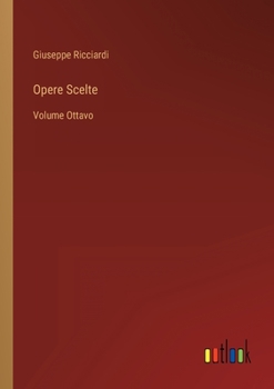 Paperback Opere Scelte: Volume Ottavo [Italian] Book