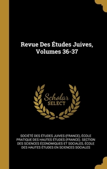 Hardcover Revue Des Études Juives, Volumes 36-37 [French] Book