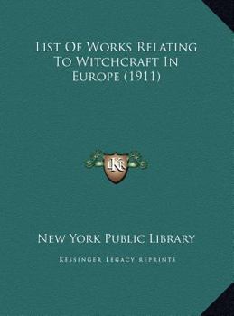 Hardcover List Of Works Relating To Witchcraft In Europe (1911) Book
