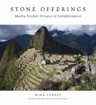 Hardcover Stone Offerings: Machu Picchu's Terraces of Enlightenment Book