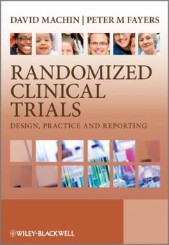Paperback Randomized Clinical Trials: Design, Practice and Reporting Book