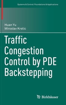 Hardcover Traffic Congestion Control by Pde Backstepping Book