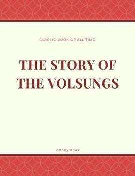 Paperback The Story of the Volsungs: Volsunga Saga Book