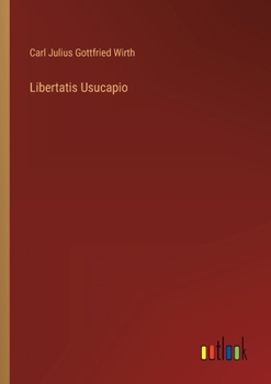 Paperback Libertatis Usucapio [German] Book