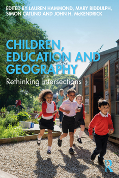 Paperback Children, Education and Geography: Rethinking Intersections Book