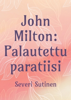 Paperback John Milton: Palautettu paratiisi [Finnish] Book