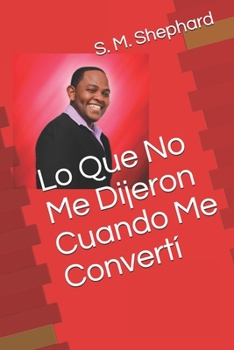 Paperback Lo Que No Me Dijeron Cuando Me Convertí [Spanish] Book