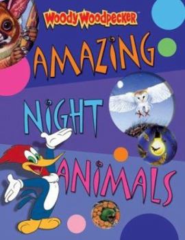 Paperback Woody Woodpecker: Amazing Animal Night Animals Book