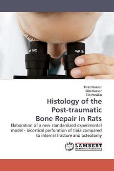 Paperback Histology of the Post-traumatic Bone Repair in Rats Book