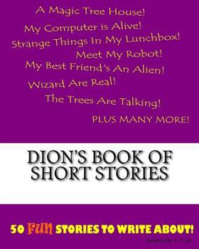Dion's Book Of Short Stories
