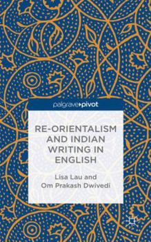 Hardcover Re-Orientalism and Indian Writing in English Book