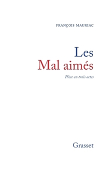 Paperback Les mal-aimés [French] Book