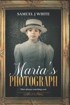 Paperback Maria's Photograph: Look out! she's always watching you! Book
