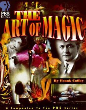 Hardcover The Art of Magic: The Companion to the PBS Special Book