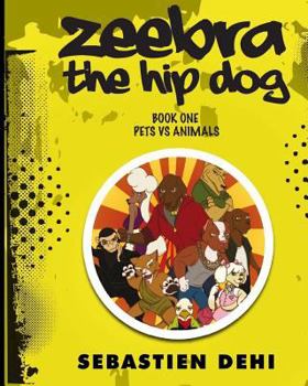 Paperback Zeebra, the Hip Dog: Pets vs Animals Book