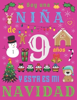 Soy una niña de 9 años y esta es mi Navidad: El diario de Navidad y el cuaderno de bocetos para una niña de nueve años (Spanish Edition)