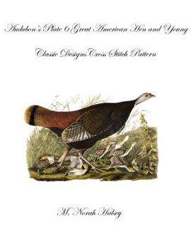 Paperback Audubon's Plate 6 Great American Hen & Young: Classic Designs Cross Stitch Pattern Book