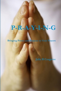 Paperback PRAYING- Bringing Power and Purpose to Your Prayers Book