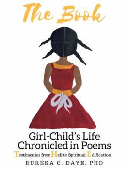 Paperback The BOOK: Girl-Child's Life Chronicled in Poems Book