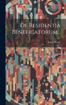 Hardcover De Residentia Beneficatorum... [Latin] Book