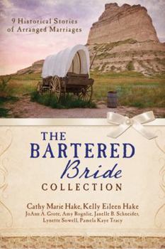 The Bartered Bride Romance Collection: 9 Historical Stories of Arranged Marriages - Book  of the Love & Romance Collections