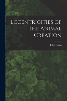 Paperback Eccentricities of the Animal Creation Book