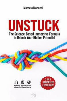 Paperback Unstuck: The Science-Based Immersive Formula to Unlock Your Hidden Potential Book