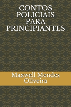 CONTOS POLICIAIS PARA PRINCIPIANTES (Portuguese Edition)