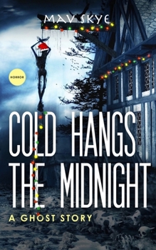 Paperback Cold Hangs the Midnight: A Ghost Story Book