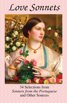 Paperback Love Sonnets: 34 Selections from Sonnets from the Portuguese and Other Sources Book