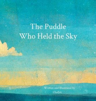 Hardcover The Puddle Who Held the Sky Book