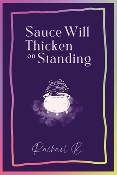 Paperback Sauce Will Thicken on Standing Book