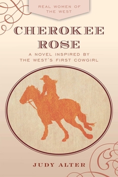 Cherokee Rose - Book #3 of the Real Women of the American West