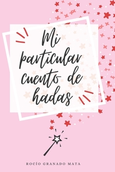 Paperback Mi particular cuento de hadas [Spanish] Book